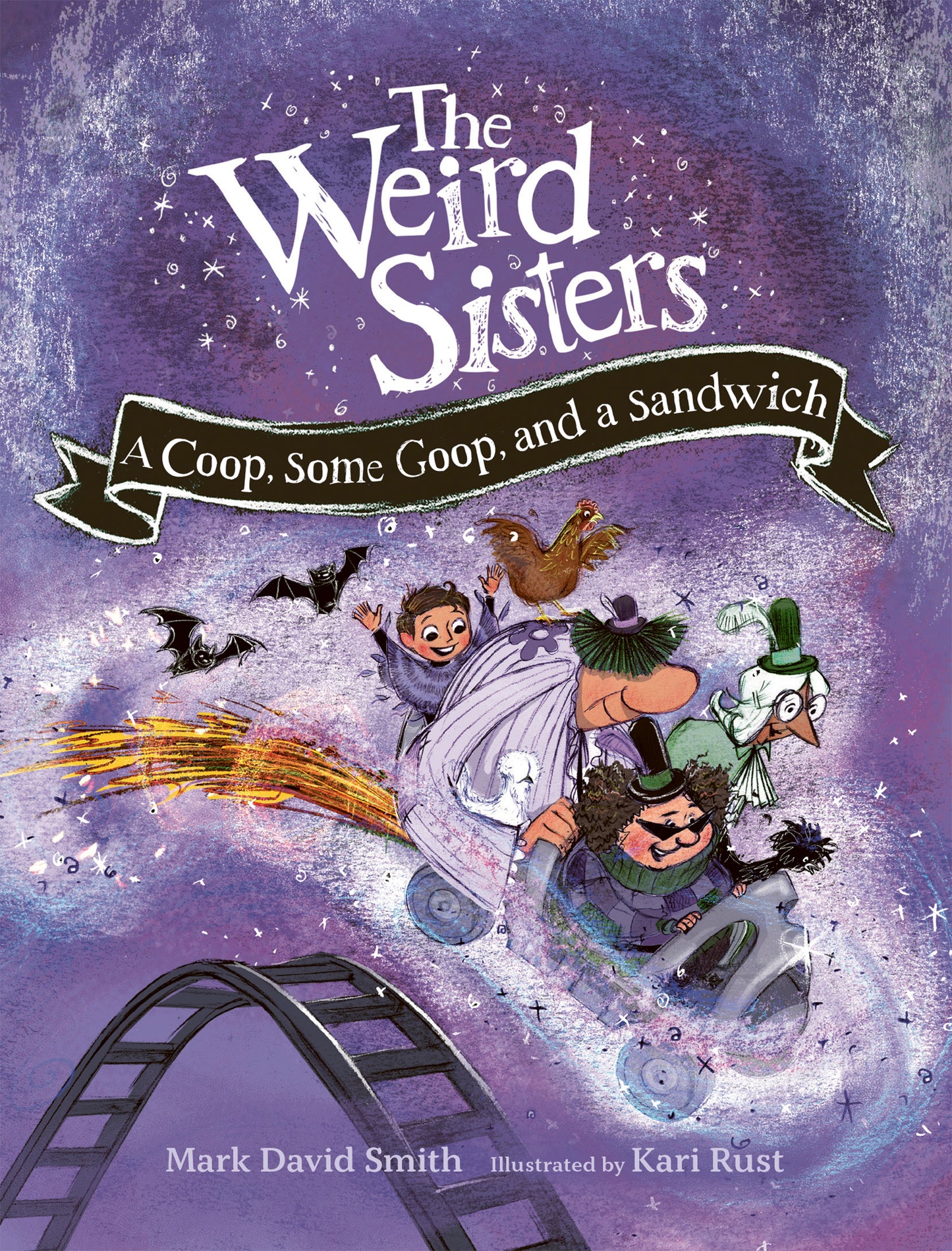 The Weird Sisters: A Coop, Some Goop, and a Sandwich