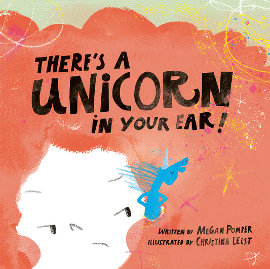 There’s a Unicorn in Your Ear
