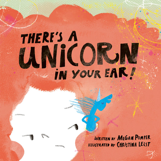 There’s a Unicorn in Your Ear