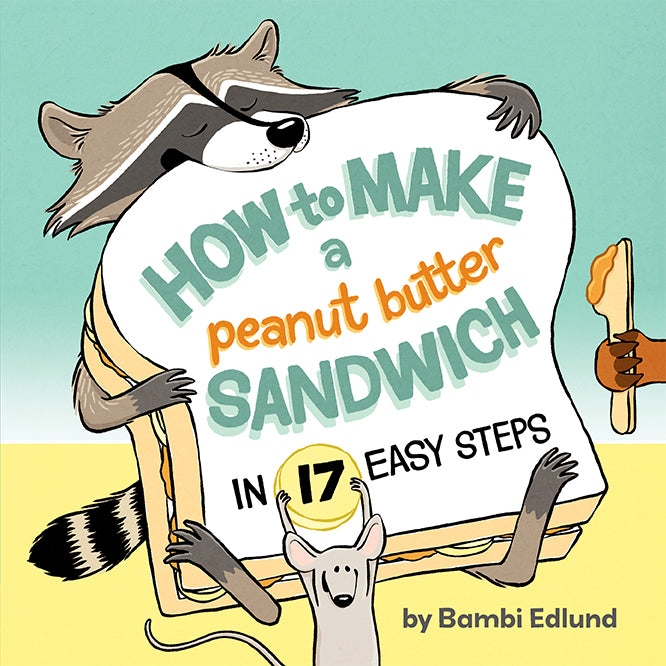 How to Make a Peanut Butter Sandwich in 17 Easy Steps