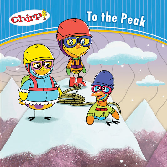 Chirp: To the Peak - owlkids-us