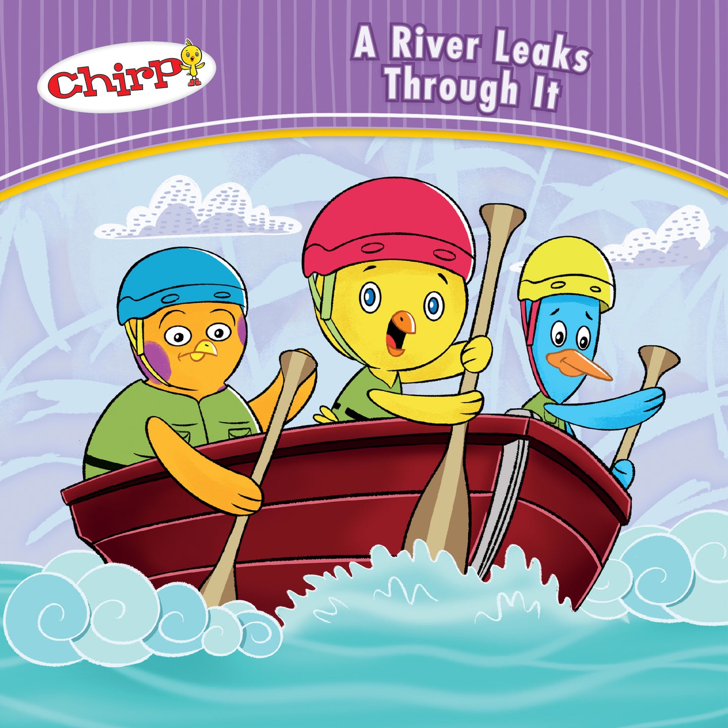 Chirp: A River Leaks Through It - owlkids-us
