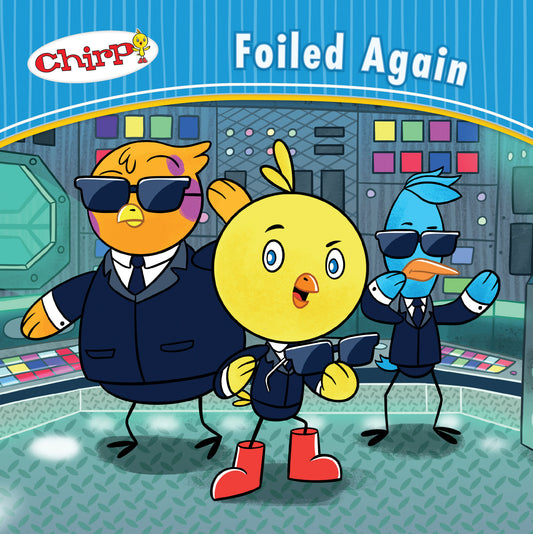 Chirp: Foiled Again - owlkids-us