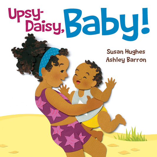 Upsy-Daisy, Baby!