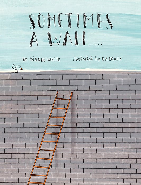 Sometimes a Wall…